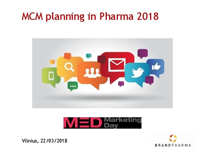 MCM planning in Pharma 2018 Vilnius, 22/03/2018 MCM planning in Pharma 2018 Vilnius, 22/03/2018