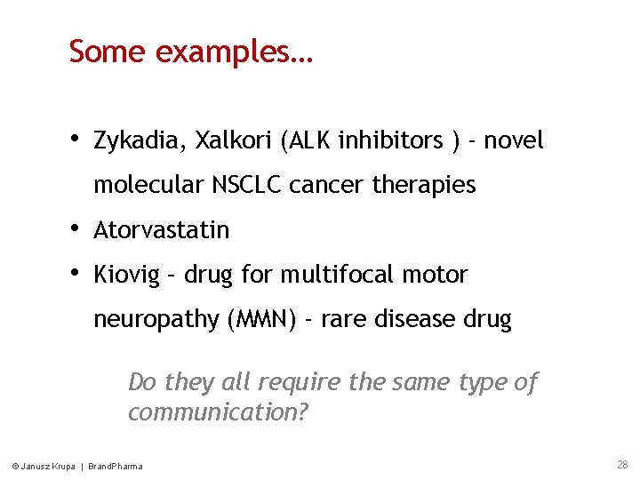 Some examples… • Zykadia, Xalkori (ALK inhibitors ) - novel molecular NSCLC cancer therapies