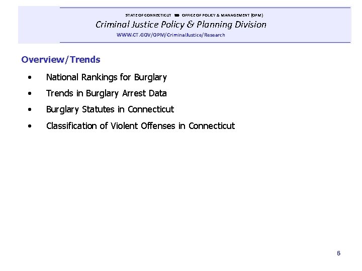  STATE OF CONNECTICUT OFFICE OF POLICY & MANAGEMENT (OPM) Criminal Justice Policy &