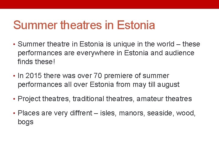 Summer theatres in Estonia • Summer theatre in Estonia is unique in the world