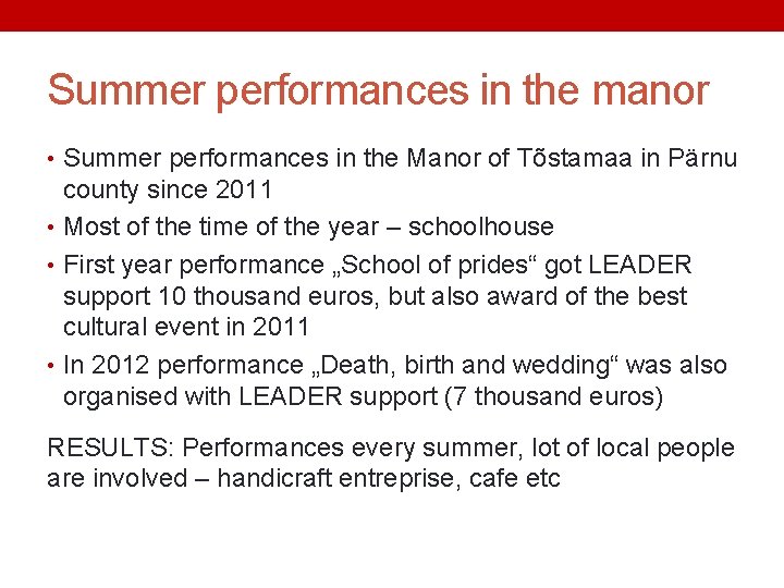 Summer performances in the manor • Summer performances in the Manor of Tõstamaa in