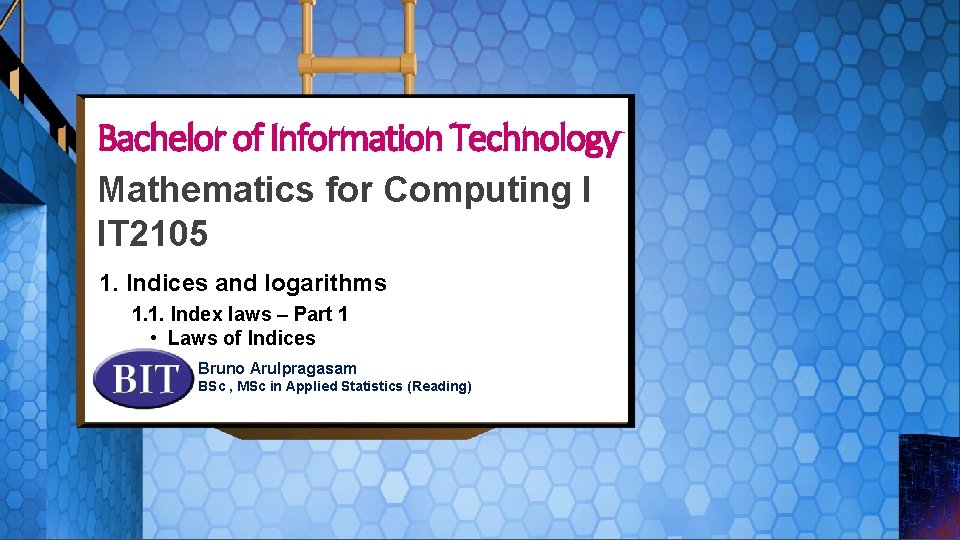 IT 2105 Mathematics for Computing I Bachelor of Information Technology Mathematics for Computing I