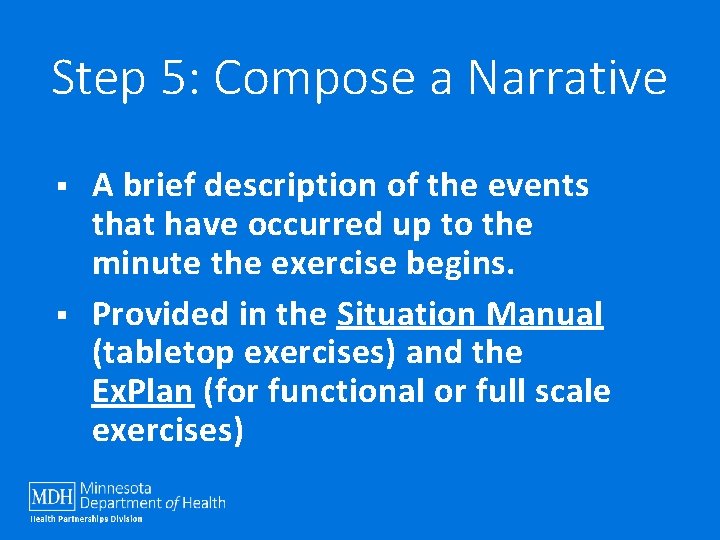 Step 5: Compose a Narrative § § A brief description of the events that