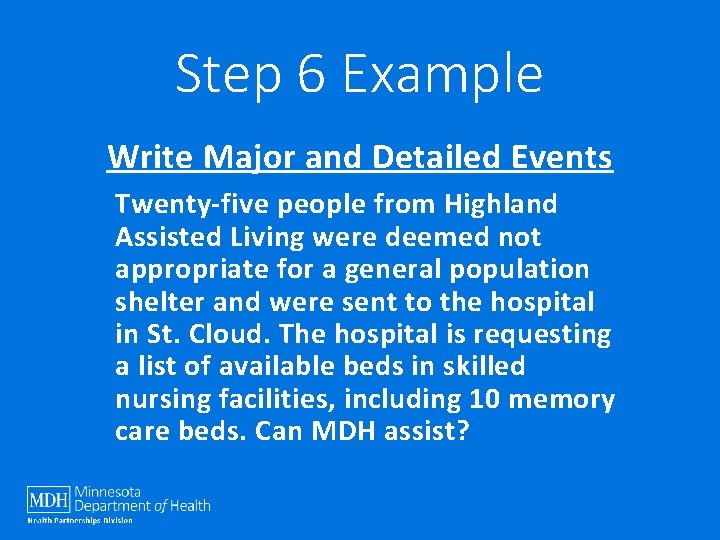 Step 6 Example Write Major and Detailed Events Twenty-five people from Highland Assisted Living