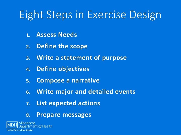 Eight Steps in Exercise Design 1. Assess Needs 2. Define the scope 3. Write