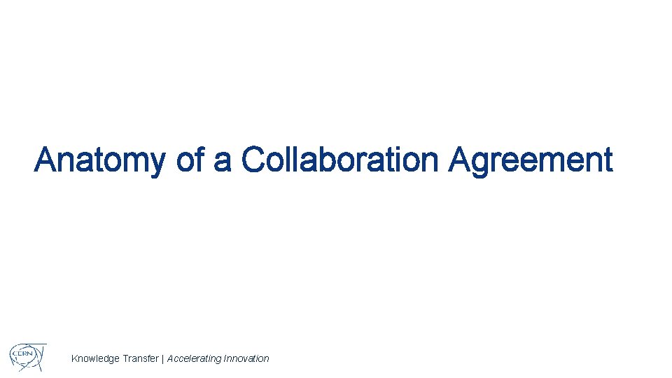 Anatomy of a Collaboration Agreement Knowledge Transfer | Accelerating Innovation 