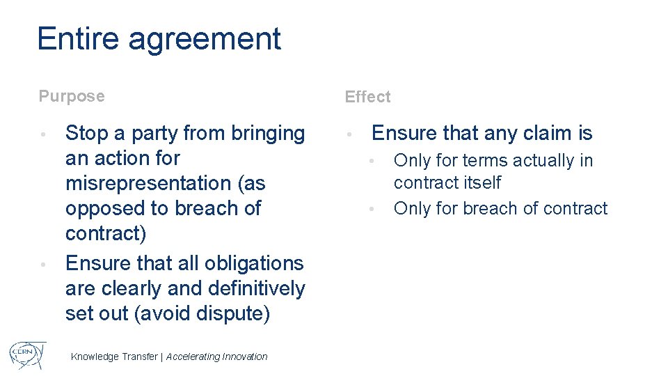 Entire agreement Purpose Effect Stop a party from bringing an action for misrepresentation (as