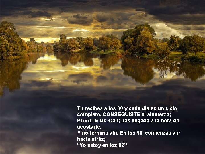 Tu recibes a los 80 y cada día es un ciclo completo, CONSEGUISTE el Tu recibes a los 80 y cada día es un ciclo completo, CONSEGUISTE el