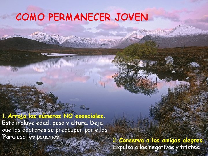 COMO PERMANECER JOVEN 1. Arroja los números NO esenciales. Esto incluye edad, peso y COMO PERMANECER JOVEN 1. Arroja los números NO esenciales. Esto incluye edad, peso y