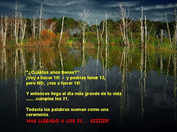 "¿Cuántos años tienes? ” ¡Voy a hacer 16! - y podrías tener 13, pero "¿Cuántos años tienes? ” ¡Voy a hacer 16! - y podrías tener 13, pero