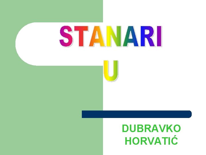DUBRAVKO HORVATIĆ 