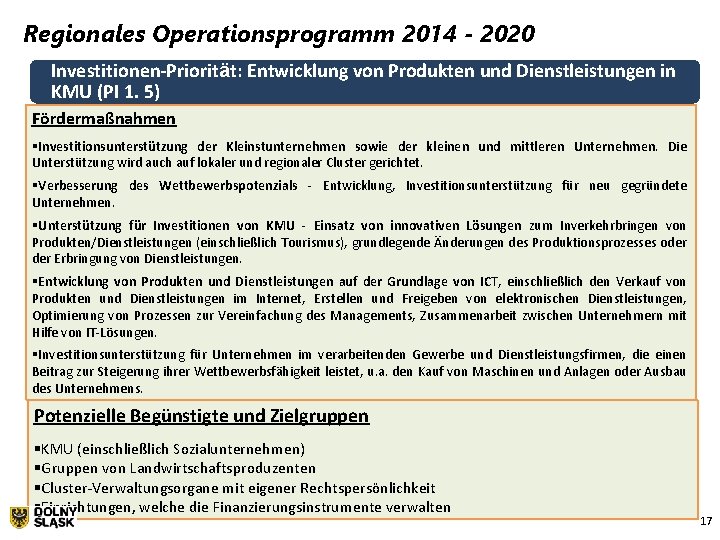 Regionales Operationsprogramm 2014 - 2020 Investitionen-Priorität: Entwicklung von Produkten und Dienstleistungen in KMU (PI Regionales Operationsprogramm 2014 - 2020 Investitionen-Priorität: Entwicklung von Produkten und Dienstleistungen in KMU (PI