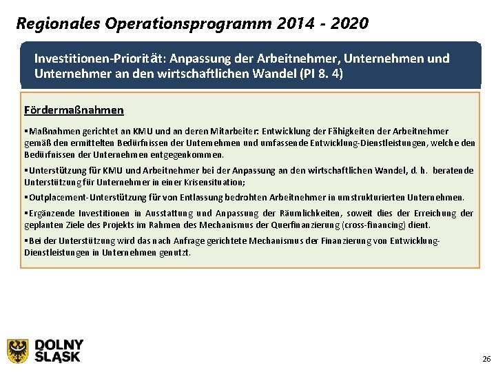 Regionales Operationsprogramm 2014 - 2020 Investitionen-Priorität: Anpassung der Arbeitnehmer, Unternehmen und Unternehmer an den