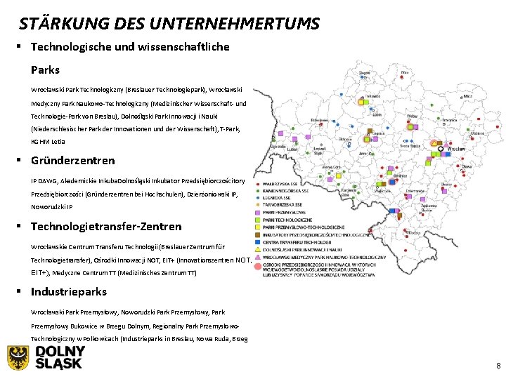 STÄRKUNG DES UNTERNEHMERTUMS § Technologische und wissenschaftliche Parks Wrocławski Park Technologiczny (Breslauer Technologiepark), Wrocławski