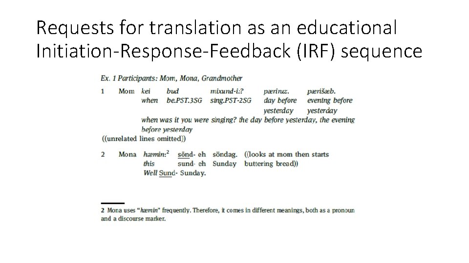 Requests for translation as an educational Initiation-Response-Feedback (IRF) sequence 