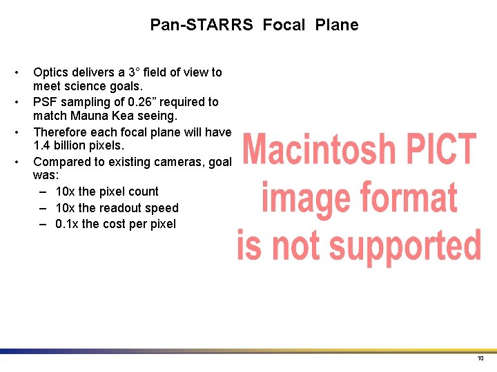 Pan-STARRS Focal Plane • • Optics delivers a 3° field of view to meet