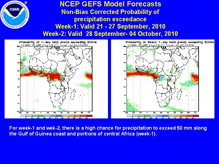 NCEP GEFS Model Forecasts Non-Bias Corrected Probability of precipitation exceedance Week-1: Valid 21 -