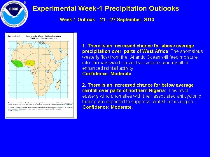 Experimental Week-1 Precipitation Outlooks Week-1 Outlook 21 – 27 September, 2010 1. There is