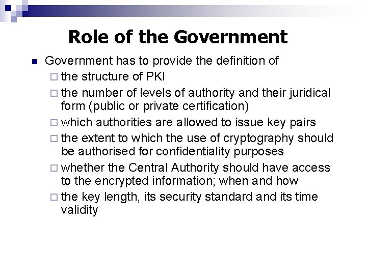 Role of the Government n Government has to provide the definition of ¨ the Role of the Government n Government has to provide the definition of ¨ the