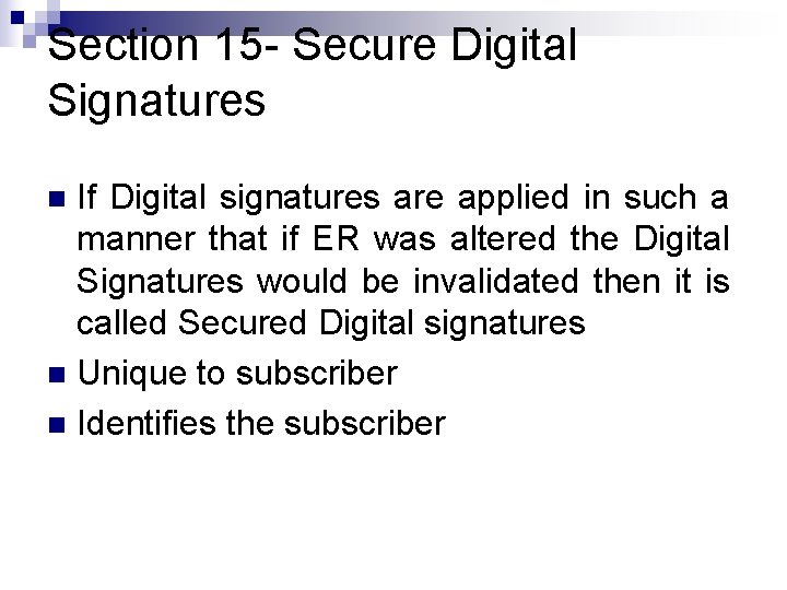 Section 15 - Secure Digital Signatures If Digital signatures are applied in such a Section 15 - Secure Digital Signatures If Digital signatures are applied in such a