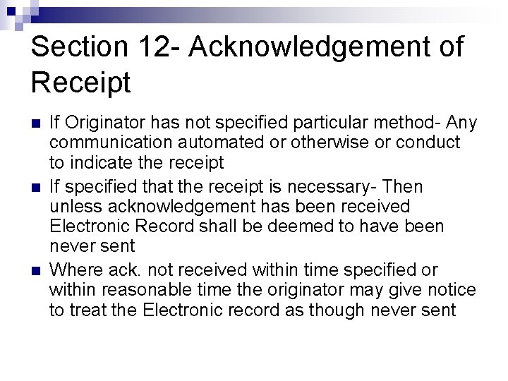 Section 12 - Acknowledgement of Receipt n n n If Originator has not specified Section 12 - Acknowledgement of Receipt n n n If Originator has not specified