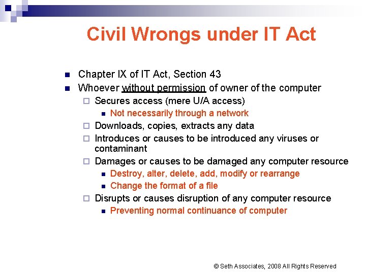 Civil Wrongs under IT Act n n Chapter IX of IT Act, Section 43 Civil Wrongs under IT Act n n Chapter IX of IT Act, Section 43