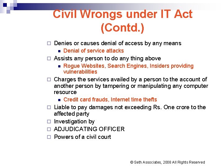 Civil Wrongs under IT Act (Contd. ) ¨ Denies or causes denial of access Civil Wrongs under IT Act (Contd. ) ¨ Denies or causes denial of access