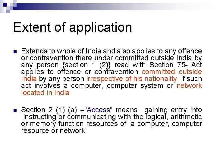 Extent of application n Extends to whole of India and also applies to any Extent of application n Extends to whole of India and also applies to any