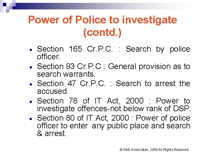 Power of Police to investigate (contd. ) · · · Section 165 Cr. P. Power of Police to investigate (contd. ) · · · Section 165 Cr. P.