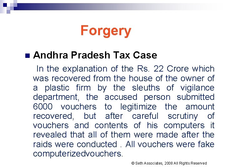 Forgery Andhra Pradesh Tax Case In the explanation of the Rs. 22 Crore which Forgery Andhra Pradesh Tax Case In the explanation of the Rs. 22 Crore which