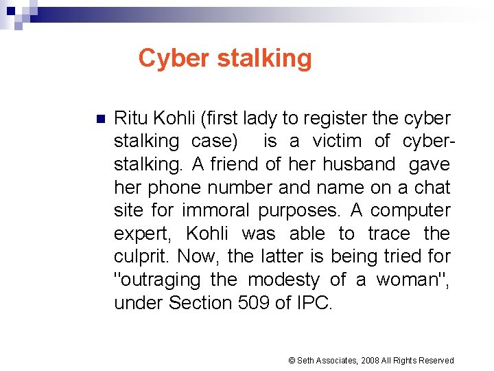 Cyber stalking n Ritu Kohli (first lady to register the cyber stalking case) is Cyber stalking n Ritu Kohli (first lady to register the cyber stalking case) is