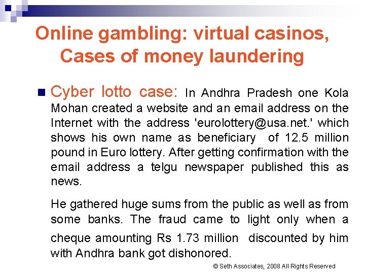 Online gambling: virtual casinos, Cases of money laundering n Cyber lotto case: In Andhra Online gambling: virtual casinos, Cases of money laundering n Cyber lotto case: In Andhra