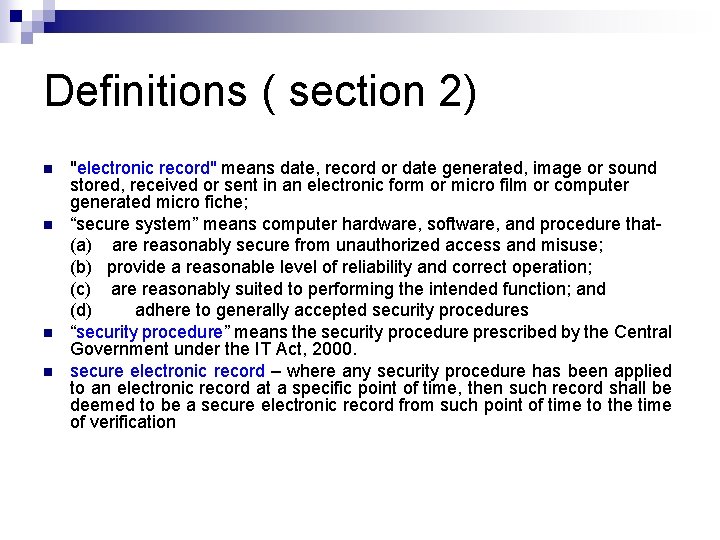 Definitions ( section 2) n n "electronic record" means date, record or date generated, Definitions ( section 2) n n "electronic record" means date, record or date generated,