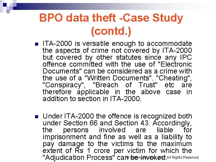 BPO data theft -Case Study (contd. ) n ITA-2000 is versatile enough to accommodate BPO data theft -Case Study (contd. ) n ITA-2000 is versatile enough to accommodate