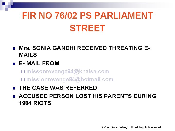 FIR NO 76/02 PS PARLIAMENT STREET n n Mrs. SONIA GANDHI RECEIVED THREATING EMAILS FIR NO 76/02 PS PARLIAMENT STREET n n Mrs. SONIA GANDHI RECEIVED THREATING EMAILS