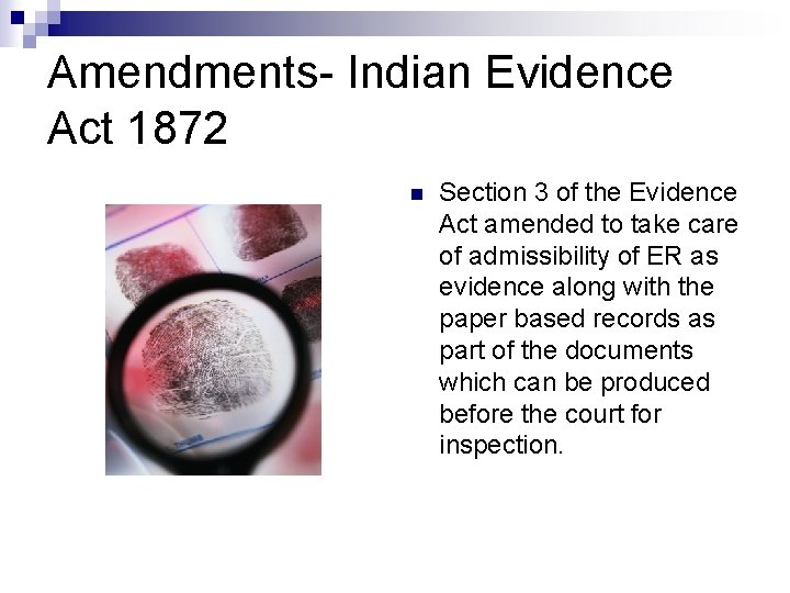Amendments- Indian Evidence Act 1872 n Section 3 of the Evidence Act amended to Amendments- Indian Evidence Act 1872 n Section 3 of the Evidence Act amended to