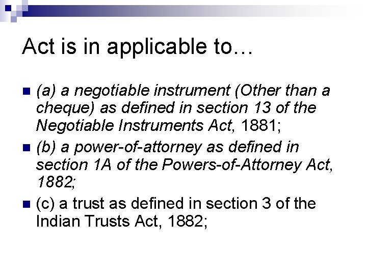 Act is in applicable to… (a) a negotiable instrument (Other than a cheque) as Act is in applicable to… (a) a negotiable instrument (Other than a cheque) as