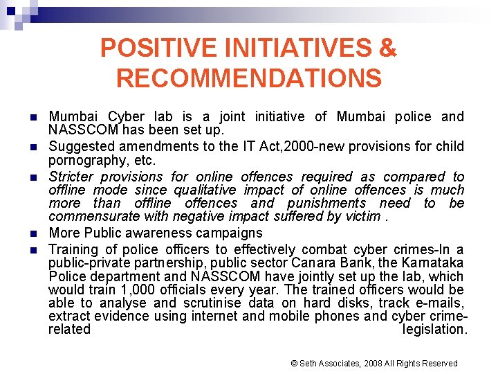 POSITIVE INITIATIVES & RECOMMENDATIONS n n n Mumbai Cyber lab is a joint initiative POSITIVE INITIATIVES & RECOMMENDATIONS n n n Mumbai Cyber lab is a joint initiative