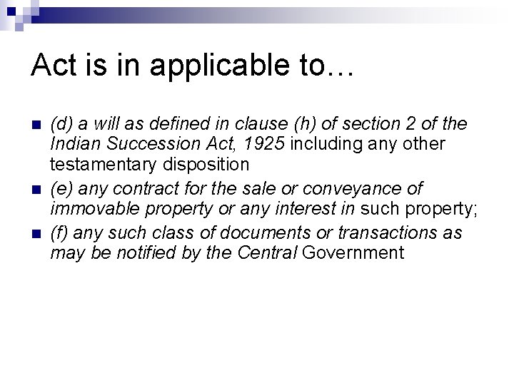 Act is in applicable to… n n n (d) a will as defined in Act is in applicable to… n n n (d) a will as defined in