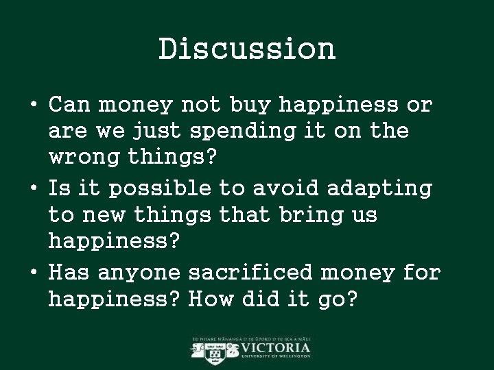 Discussion • Can money not buy happiness or are we just spending it on Discussion • Can money not buy happiness or are we just spending it on