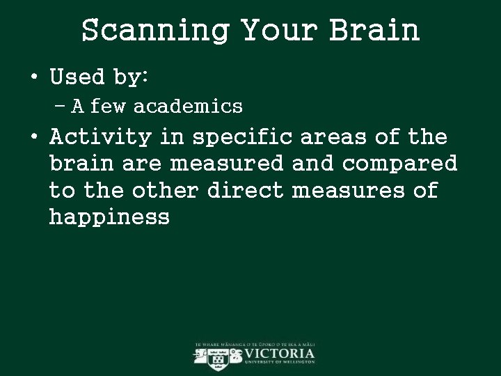 Scanning Your Brain • Used by: – A few academics • Activity in specific Scanning Your Brain • Used by: – A few academics • Activity in specific