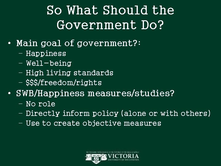 So What Should the Government Do? • Main goal of government? : – – So What Should the Government Do? • Main goal of government? : – –