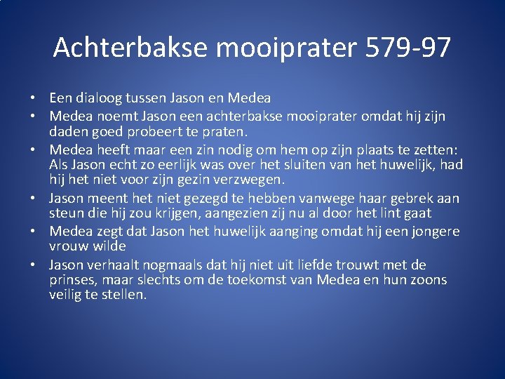 Achterbakse mooiprater 579 -97 • Een dialoog tussen Jason en Medea • Medea noemt