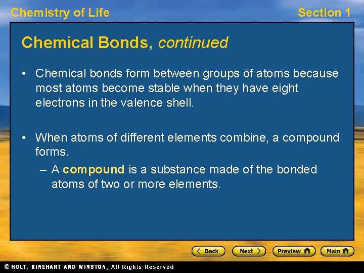 Chemistry of Life Section 1 Chemical Bonds, continued • Chemical bonds form between groups Chemistry of Life Section 1 Chemical Bonds, continued • Chemical bonds form between groups