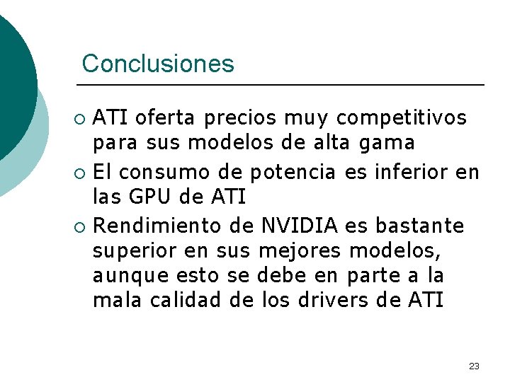 Conclusiones ATI oferta precios muy competitivos para sus modelos de alta gama ¡ El