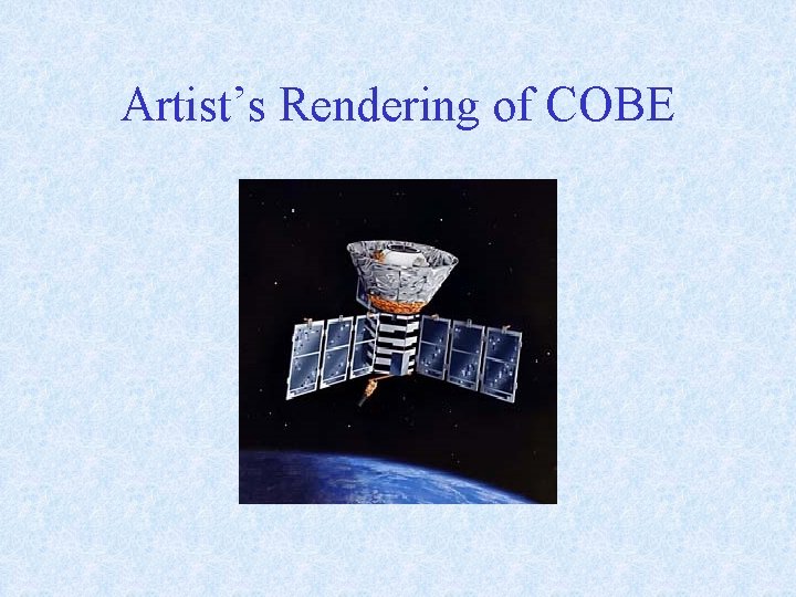 Artist’s Rendering of COBE 