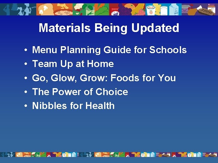 Materials Being Updated • • • Menu Planning Guide for Schools Team Up at