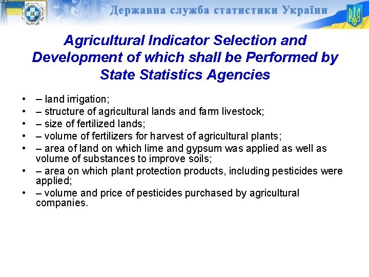 Agricultural Indicator Selection and Development of which shall be Performed by State Statistics Agencies