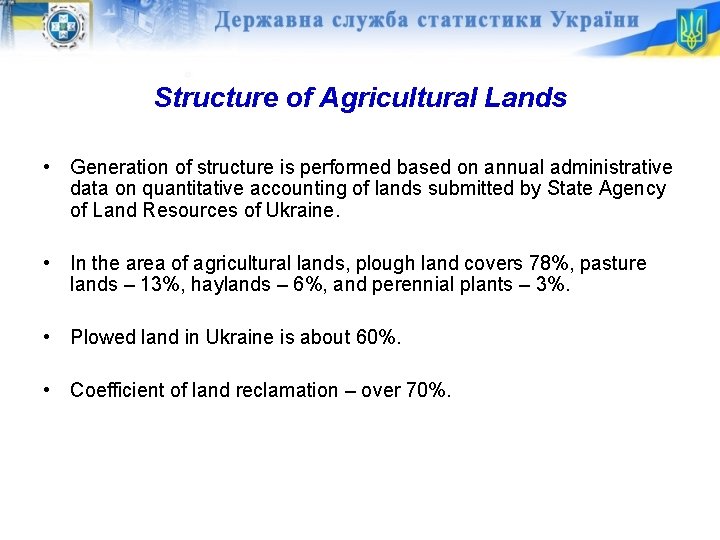 Structure of Agricultural Lands • Generation of structure is performed based on annual administrative