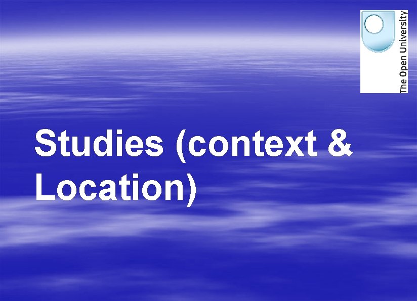 Studies (context & Location) 